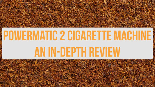 Powermatic 2 Cigarette Machine: An In-Depth Review