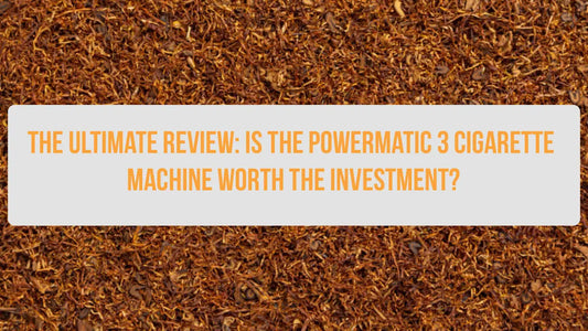 The Ultimate Review: Is the Powermatic 3 Cigarette Machine Worth the Investment?