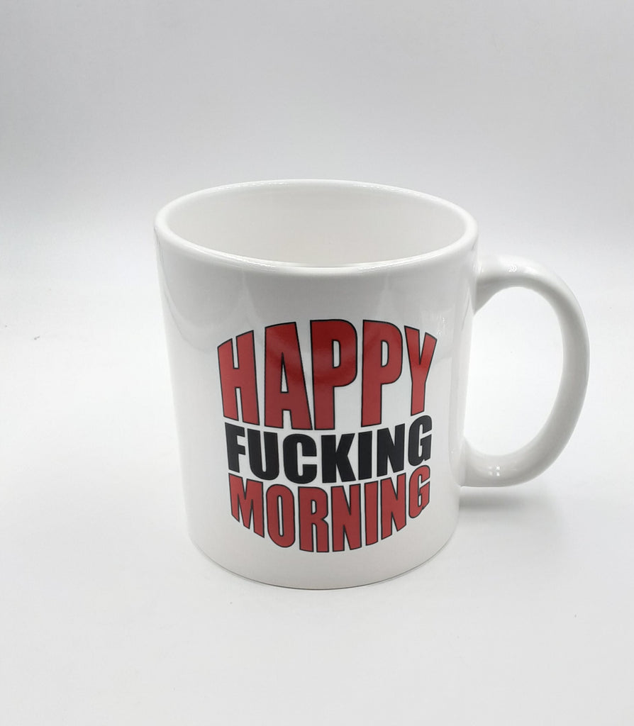 Happy f*cking morning mug 22oz